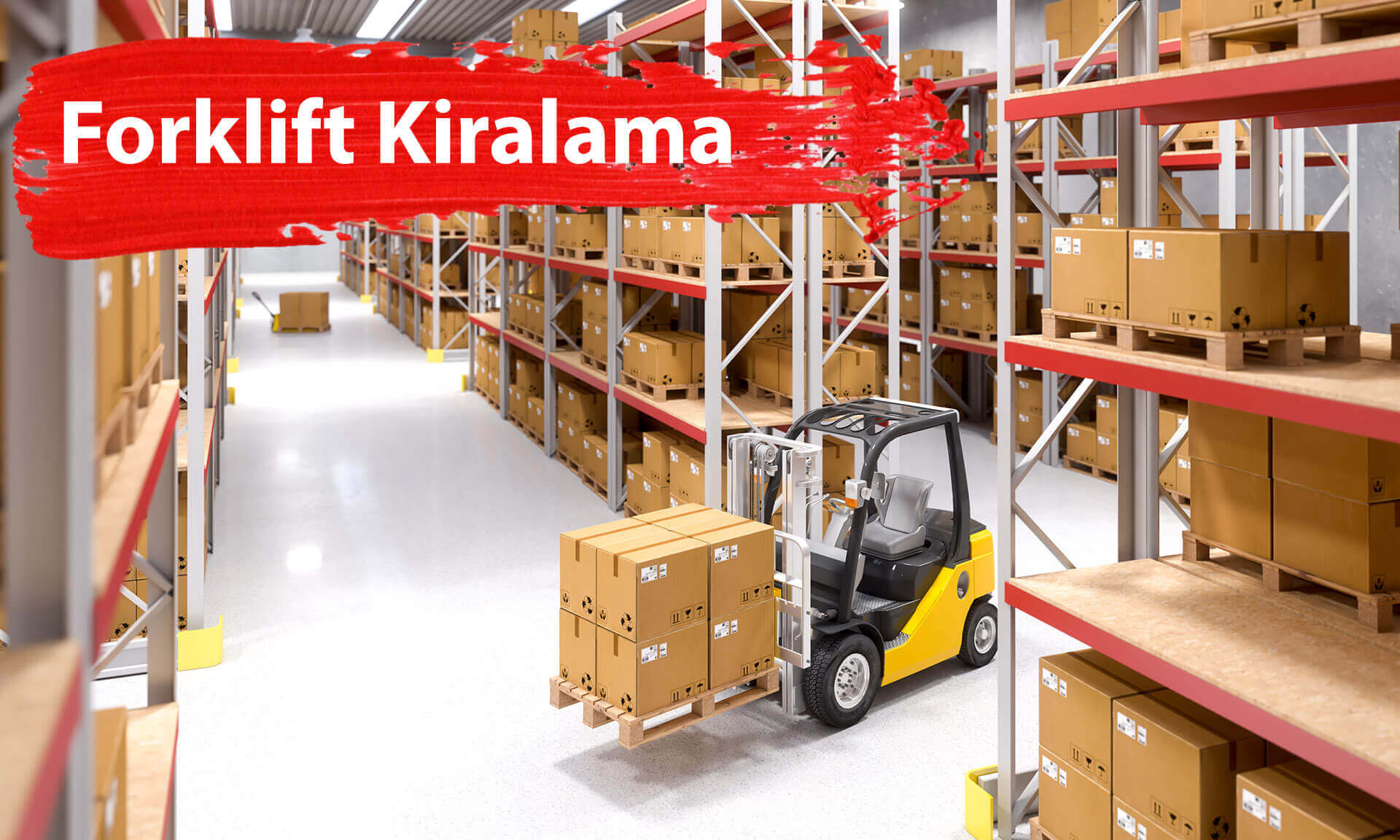 Ankara'da Forklift Kiralama Hizmeti